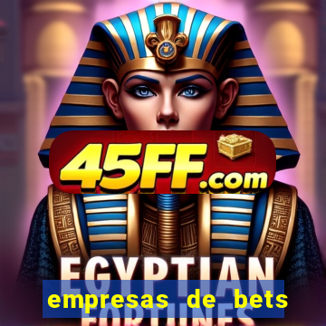 empresas de bets no brasil